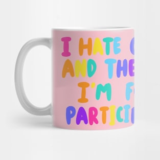 I Hate Capitalism Mug